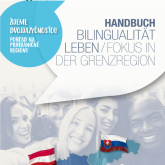 HANDBUCH BILINGUALITÄT LEBEN/FOKUS AUF DER GRENZREGION